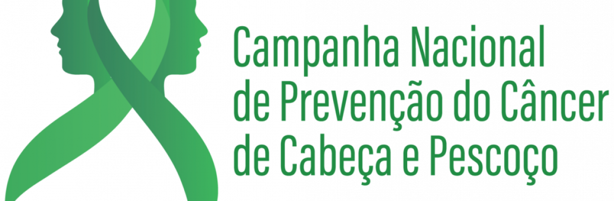 Campanha Nacional de Conscientização e Prevenção do Câncer de Cabeça e Pescoço